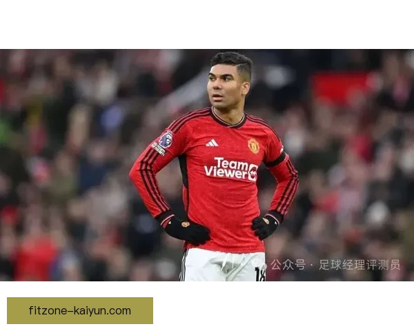 滕哈赫重塑曼联边后卫角色，新战术提升球队防线竞争力